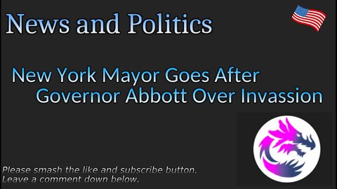 New York Mayor Goes After Governor Abbott Over Invassion