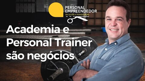 Academia e Personal Trainer são negócios | Cortes do Personal Empreendedor