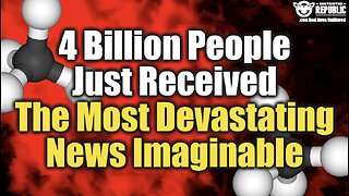 4 Billion People Just Received the Most Devastating News Imaginable!