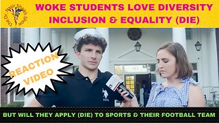 WOKE Students LOVE Diversity Inclusion Equality Quotas - BUT Not For Sports or Their Football Team
