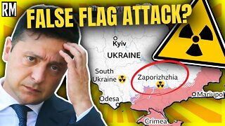 Is a False Flag Attack on Ukrainian Nuclear Power Plant Coming?