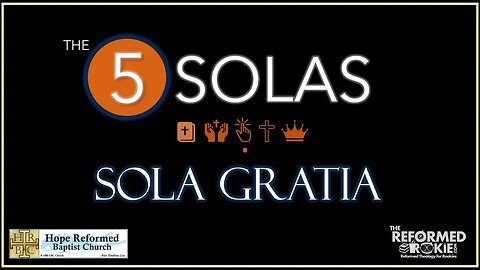 The Five Solas: Sola Gratia