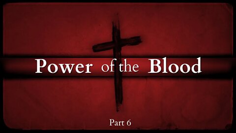 Life in The Word - Power of The Blood Pt. 6- Oct 7, 2020