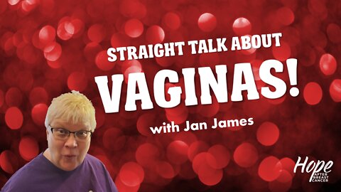 Ep 16 - Vaginas-Straight Talk with Jan James