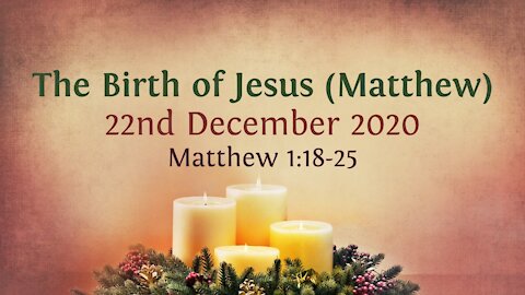 The Birth of Jesus (Matthew) - Advent Devotional 22nd December '20