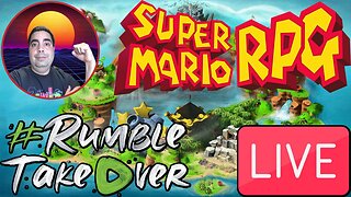 LIVE Replay - Super Mario RPG [SNES] on Rumble!!!