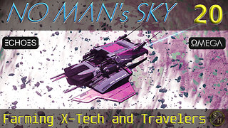 No Man's Sky Survival S5 – EP20 Farming X-tech, Travelers, and Interceptors