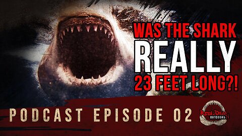 ATTACKED By A 23Ft Long White Shark?! - Lewis Boren Story Continued - Podcast 02