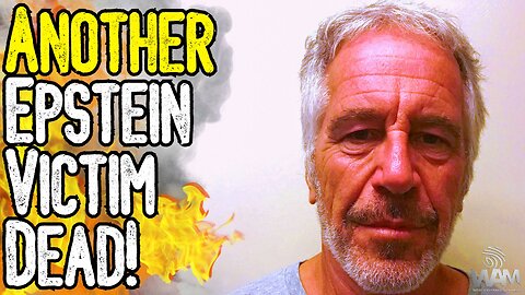 ANOTHER EPSTEIN VICTIM DEAD! - Mysterious Deaths Continue As Banks IMPLICATED In Conspiracy!