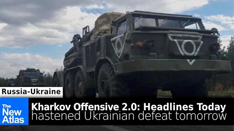 Kharkov Offensive 2.0: Winning Headlines Today, Hastening Defeat for Tomorrow