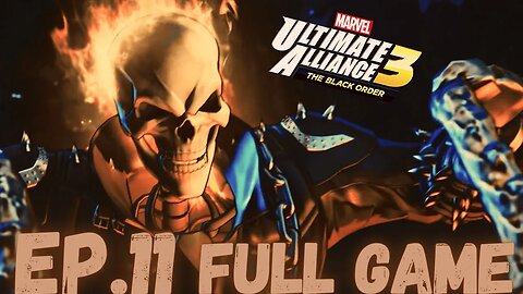 MARVEL ULTIMATE ALLIANCE 3: THE BLACK ORDER Gameplay Walkthrough EP.11- Ghost Rider FULL GAME