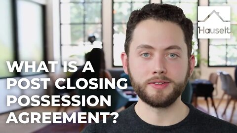 What Is a Post Closing Possession Agreement in NYC Real Estate?