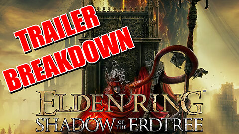 Elden Ring DLC : Shadow of the Erdtree (Trailer Breakdown)