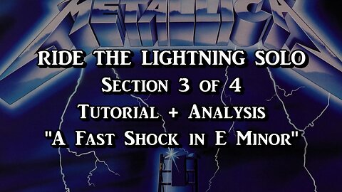 Ride The Lightning SOLO Section 3 of 4 (Breakdown/Analysis)