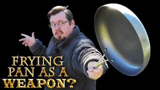 Is a FRYING PAN a good WEAPON?