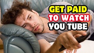 Get Paid to Watch: YouTube Edition