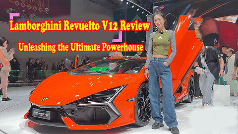 Lamborghini Revuelto V12 Review - Unleashing the Ultimate Powerhouse