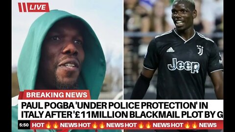 Paul Pogba 'under police protection' in Italy after £11million blackmail plot by gang that included