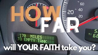 Friday Broadcast: How Far Will Your Faith Take You?