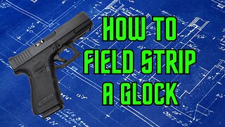 How to field strip a Glock