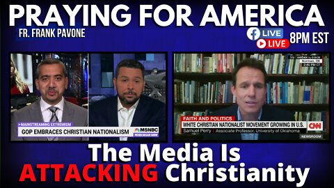 Praying for America | The Fake News and the Abuse of Religion 9/28/22