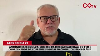 Antônio Carlos Silva, da direção nacional do PCO, convoca todos a saírem às ruas no dia 29 de maio