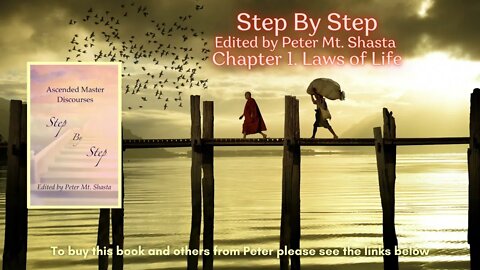 Step By Step | Chapter 1 Laws of Life | Peter Mt Shasta | Pearl Dorris | I AM Teachings