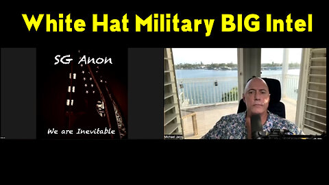 SGAnon With Michael Jaco Big Intel - White Hat Military 03/08/23..