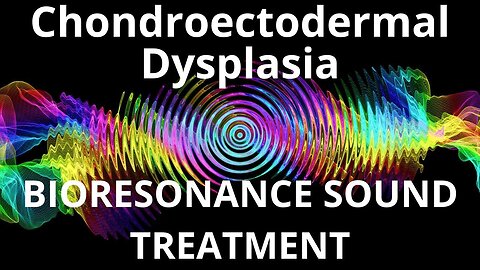 Chondroectodermal Dysplasia_Sound therapy session_Sounds of nature