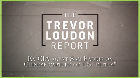 Ex CIA Agent Sam Faddis: Chinese Capture of US 'Elites'