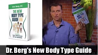 Dr. Berg's New Body Type Guide: FINALLY HERE!