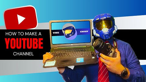 How to make a YouTube Channel! | Tips and Tricks with The Master Chief EP.1