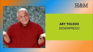 ARY TOLEDO - DESEMPREGO