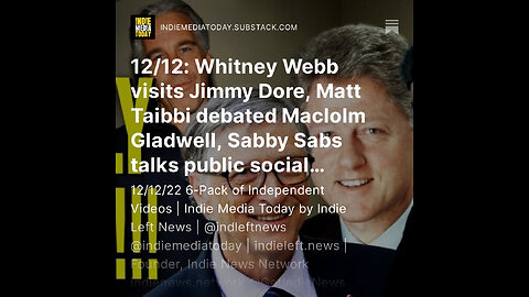 12/12: Whitney Webb visits Jimmy Dore, Matt Taibbi debated Maclolm Gladwell + MUCH more