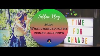 2020 Update: What changed for me during the lockdown| Life After Lockdown & How to Deal