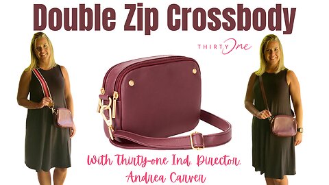 👛 Double Zip Crossbody | Ind. Thirty-One Director, Andrea Carver