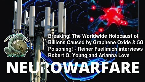 Breaking! The Worldwide Holocaust of Billions Caused by Graphene Oxide & 5G Poisoning! - Reiner Fuellmich interviews Robert O. Young and Arianna Love