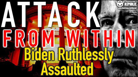 Attack from Within! Biden Just Ruthlessly Assaulted!