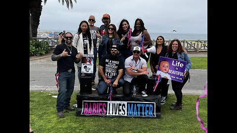 BABIES LIVES MATTER RALLY & PIER MARCH IN SANTA MONICA (May 13, 2023)