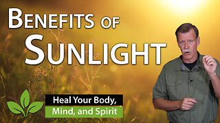 Amazing Benefits of Sunlight - Walt Cross