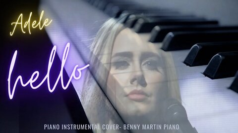 ADELE Hello PIANO Cover ❤️ Benny Martin Piano [no copyright music for vlogs]