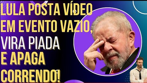 Cachaça Lula posts a video in an empty event, it becomes a joke and runs to delete it! by HiLuiz