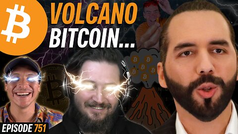 El Salvador to Mine Bitcoin Using Volcanos | EP 751