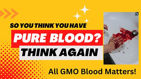 So You Think You're a Pure Blood? Think Again