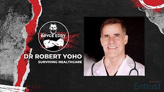 Dr Robert Yoho | Surviving Healthcare