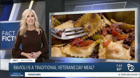 Fact or Fiction: Traditional Veterans Day meal is ravioli?