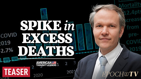 Josh Stirling: Dissecting the Data on Excess Deaths | TEASER | American Thought Leaders