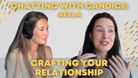 Crafting your relationship with Aella