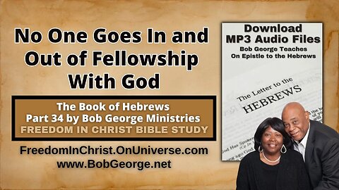 No One Goes In and Out of Fellowship With God by BobGeorge.net | Freedom In Christ Bible Study