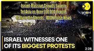 Israel: Massive Crowds Swarm Tel Aviv as Over 200,000 People Rally in the Streets | World News